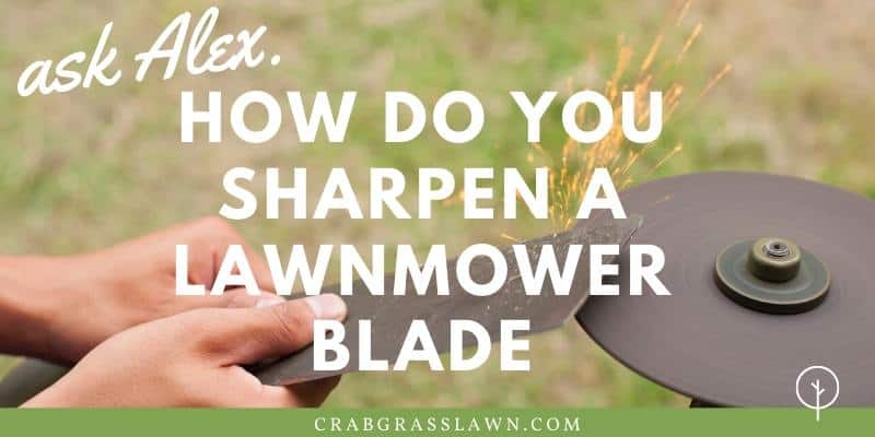 how do you sharpen a lawnmower blade