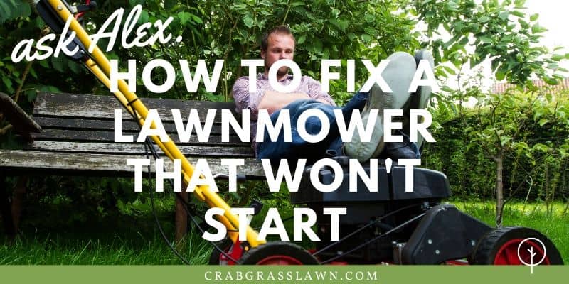 how to fix a lawnmower that wont start